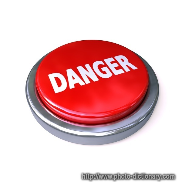 danger - photo/picture definition - danger word and phrase image